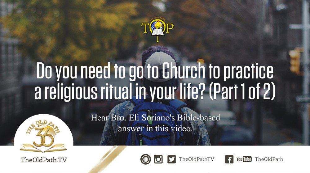 TheOldPathTV's tweet photo. Do you need to go to Church to practice a religious ritual in your life?

Link: https://t.co/tuxLSzK5Zd

#WisdomStraightFromTheBible https://t.co/vIEvOqD7lA