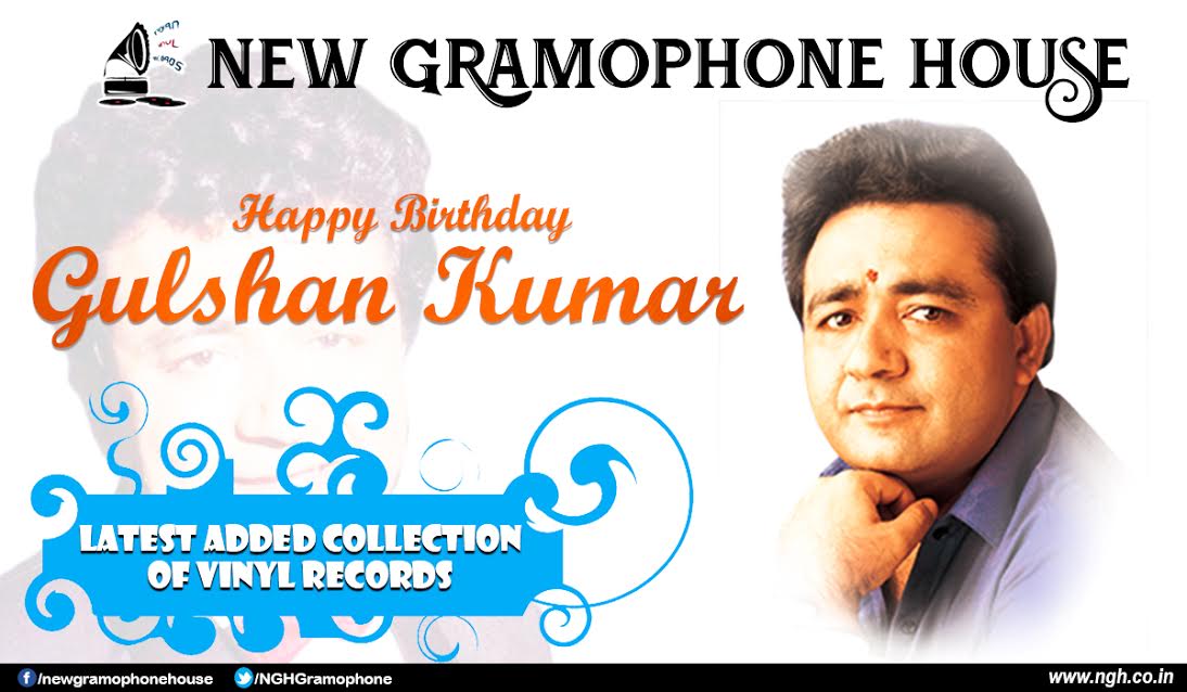 Happy Birthday Gulshan Kumar 
