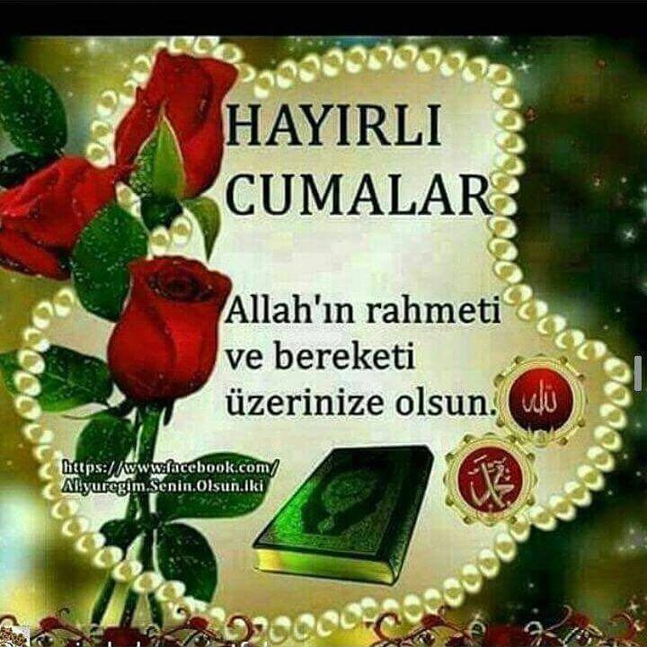 Selam ve duayla ...                                                                       🇹🇷 CUMANIZ  MÜBAREK OLSUN 🇹🇷SAYGlLARlMLA🇹🇷