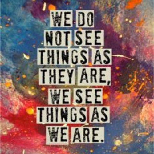 ernest6words's tweet photo. We see things as we are. #quotes #ernest6words #sixwordstories https://t.co/yrslKgmSvG