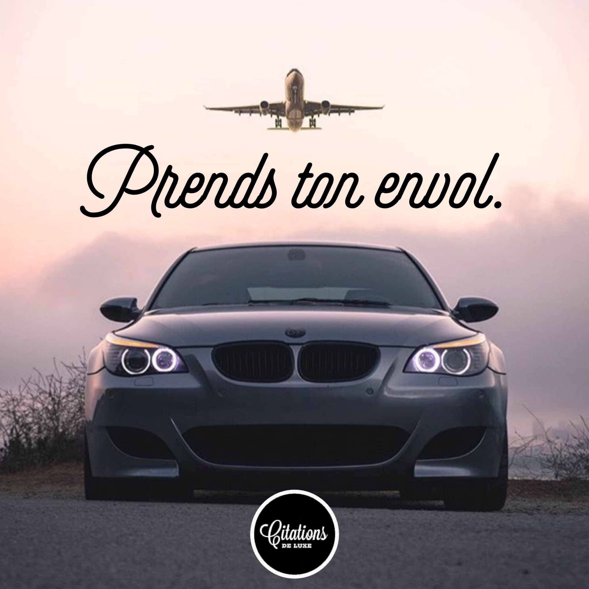 Citations De Luxe Prends Ton Envol Citation Luxe Motivation Challenge Bmw Plane Car Ambition Lifestyle Business T Co Ecwsog7qqr Twitter Citations De Luxe Prends Ton Envol Citation Luxe Motivation Challenge Bmw Plane Car Ambition Lifestyle Business T Co Ecwsog7qqr Twitter