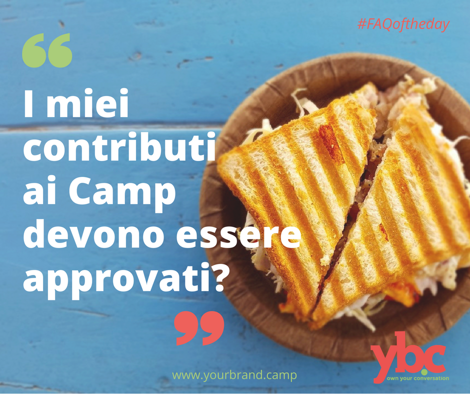 YourBrandCamp's tweet photo. #FAQoftheday La moderazione dei contributi avviene ex post e solo in caso di difformità dagli obiettivi del Camp ne è richiesta la rettifica https://t.co/Z3F4OrO5j7