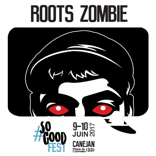 sogoodfest's tweet photo. ⚡️ So Good Fest 2017 – LINE-UP ⚡️
9 &amp; 10 Juin – 2 scènes – 20 artistes - Canéjan (33)
Roots Zombie au #sogoodfest
… https://t.co/IeiWmpb6AZ https://t.co/l59RmSKlRh