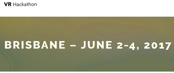 @VRHackathon 2-4 June 2017, Brisbane Powerhouse Queensland AUSTRALIA by CSIRO Data6 &amp; Brisbane ACM @SIGGRAPH Chapter vrhackathon.web3d.org/brisbane-2