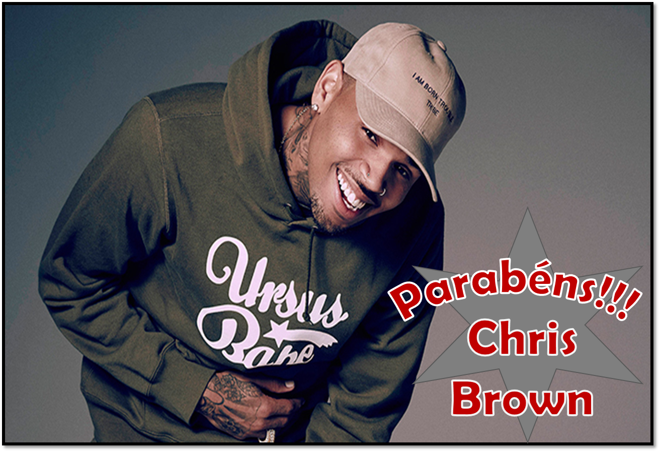 Happy Birthday Chris Brown.     