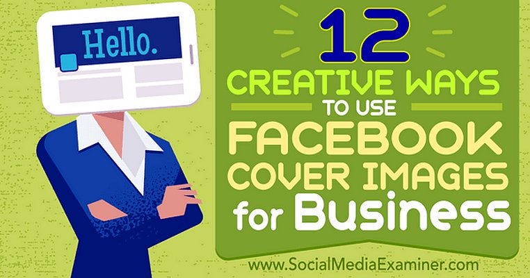 ipfconline1's tweet image. 12 Creative Ways to Use #Facebook Cover Images for #Business 
buff.ly/1PAXW98    [via @smexaminer] #SocialMedia #Marketing #SMM