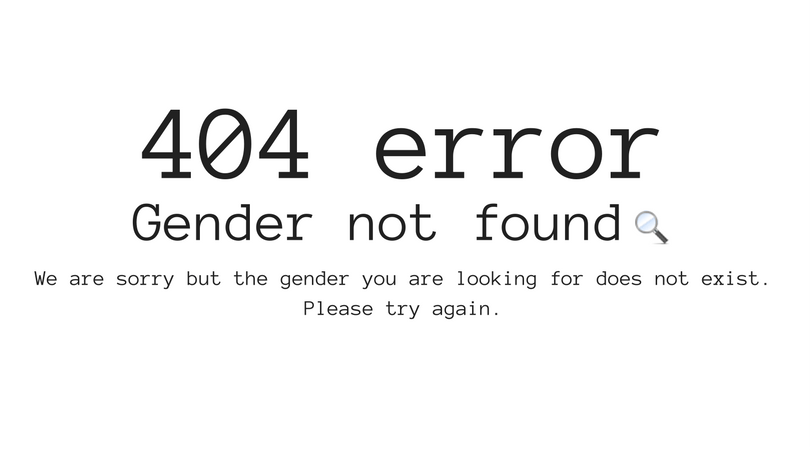 Sorry, you do not exist. Please try again. #nonbinary #legalgenderrecognition #transgender tirnanogender.wordpress.com/2017/05/05/sor…