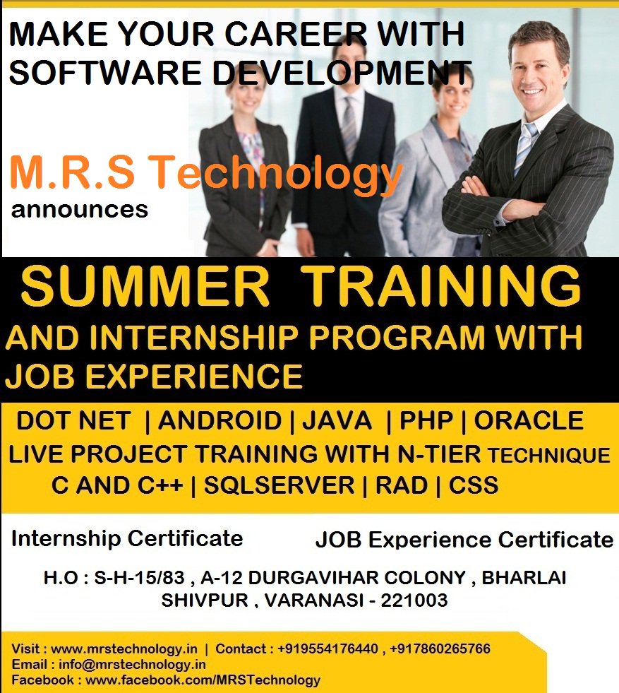 Summer Training ( DOTNET , Android , Java , PHP , ORACLE , C++ , C-Programming ). Kindly Visit @ M.R.S Technology or Call : 9554176440