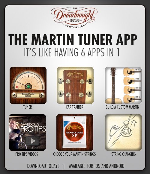 Tips, tricks, and more! Download the Martin Tuner app Martin Guitar