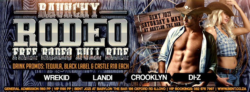 Join us for the <a href="/BENTJozi/">BENT Jozi</a>'s big annual Raunchy Rodeo party TONIGHT (6 May) at Babylon The Bar ILLOVO #gay #lesbian #gayfriendly #lgbt