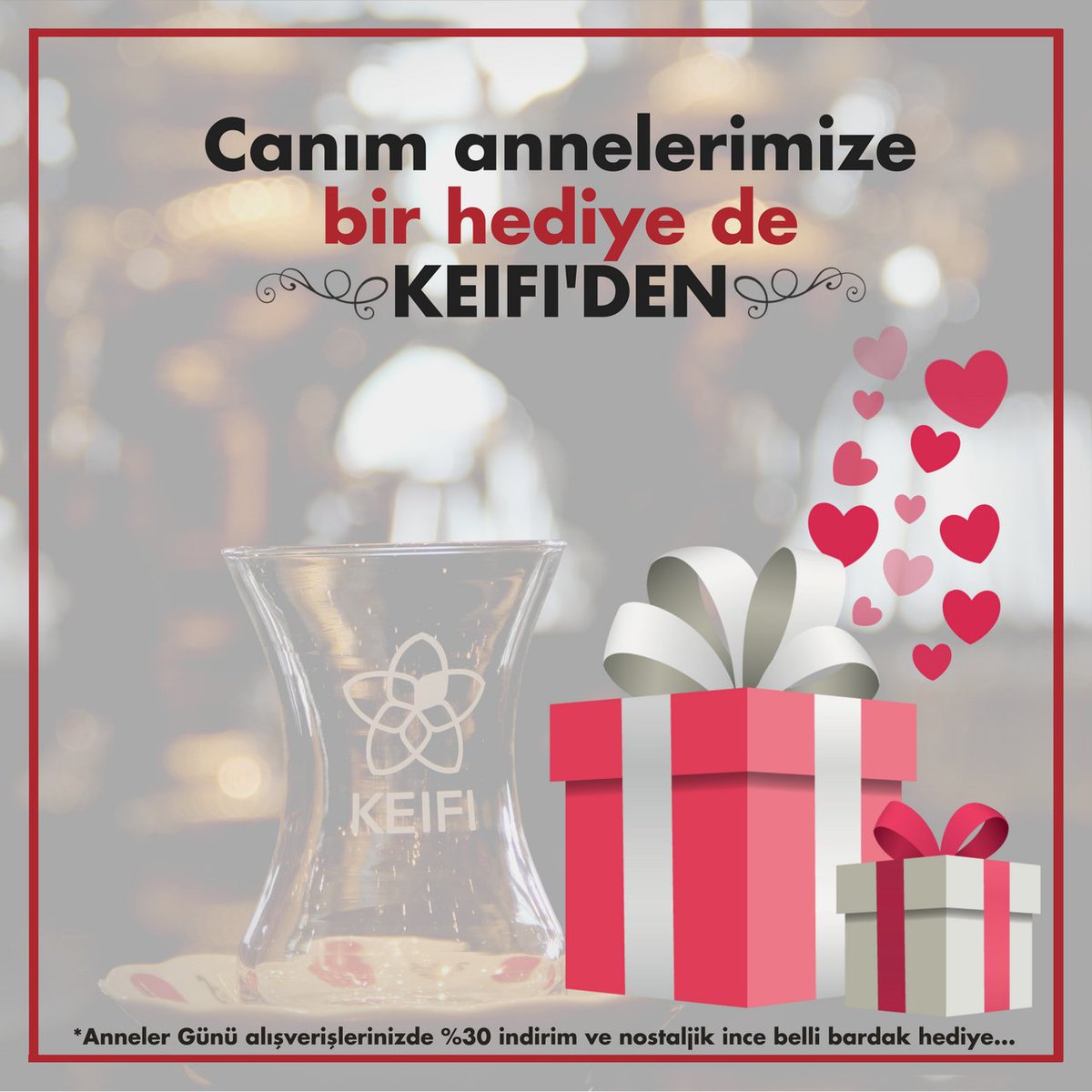 keifirestoran's tweet photo. 'Anneler Günü' için birbirinden güzel hediyeler %30 indirim ve nostaljik ince belli bardak hediyesi ile KEIFI Butik'te. #annelergünü #keifi https://t.co/2hC11keuPJ