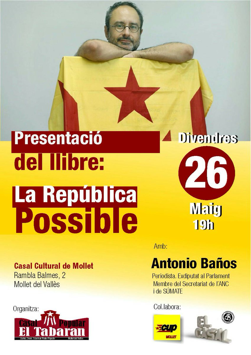 Divendres 26 de maig (19 h) presentem a #Mollet 'La República possible' amb el seu autor Antonio Baños via <a href="/CUP_Mollet/">CUP Mollet 🎗</a>