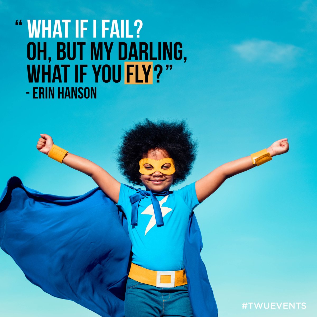 Twuevents What If I Fail Oh But My Darling What If You Fly Erin Hanson Txwomans Inspiration Twuevents T Co Yfhjsj8bhg Twitter