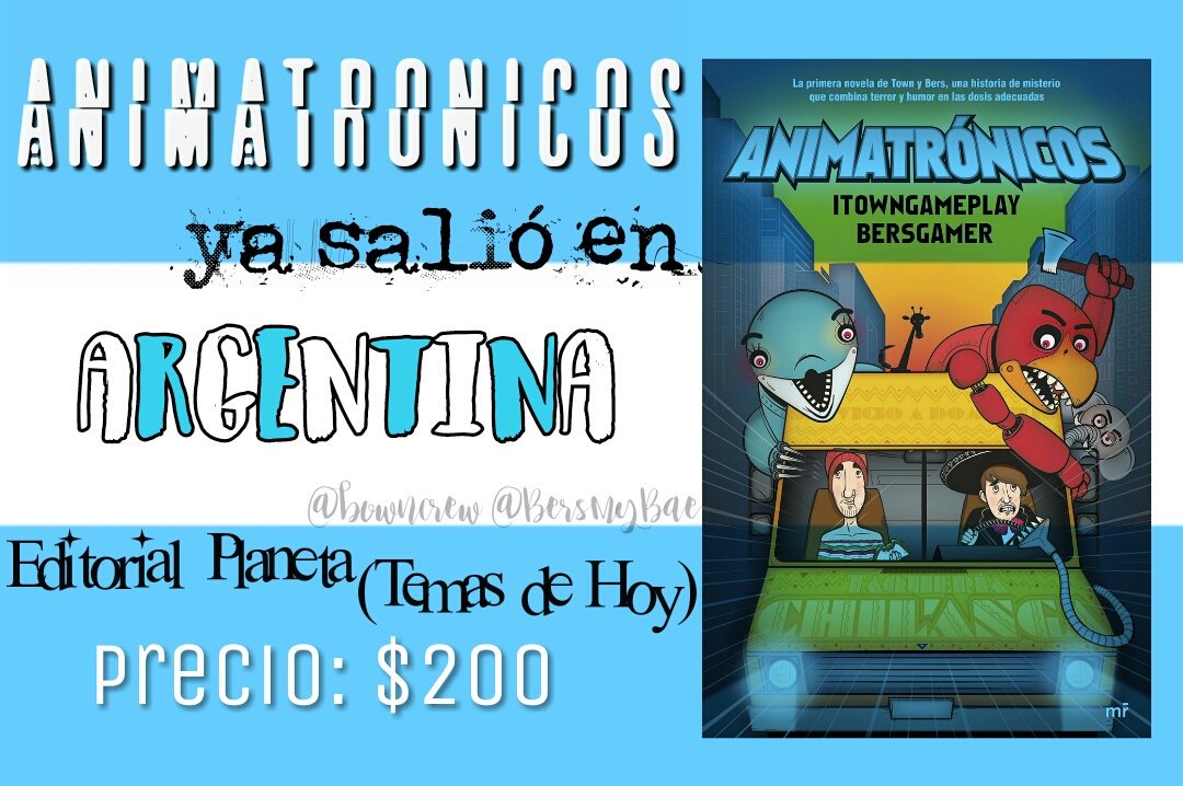 bowncrew's tweet photo. 🇦🇷El libro "Animatrónicos" de @BersGamer y @TownGamePlay ya está en Argentina! 🇦🇷
El precio es de $200 :D (está todo en la imagen ⬇)
-✨ https://t.co/QqknR1Bk4P
