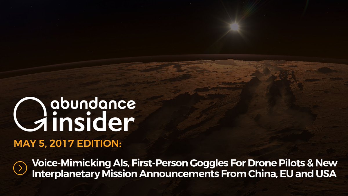 Voice-mimicking AIs, first-person goggles for drone pilots &amp; new interplanetary mission from China, EU and USA: buff.ly/2pSxeUH