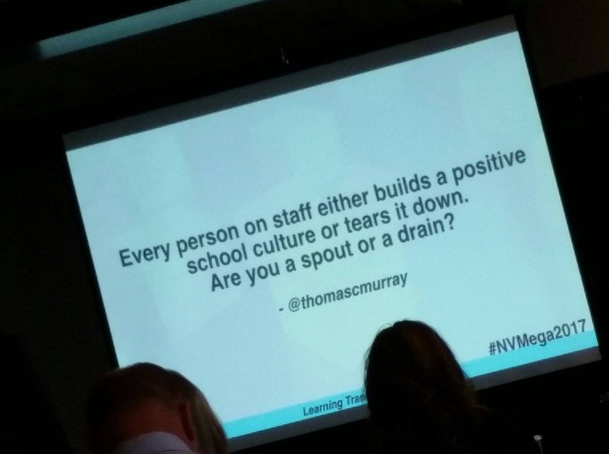 kdupuis82's tweet photo. Are you a spout or a drain? Are you adding to a positive climate, or are you draining it? @NV_Teach @thomascmurray #NVMega2017 https://t.co/RXtyNdEKHh