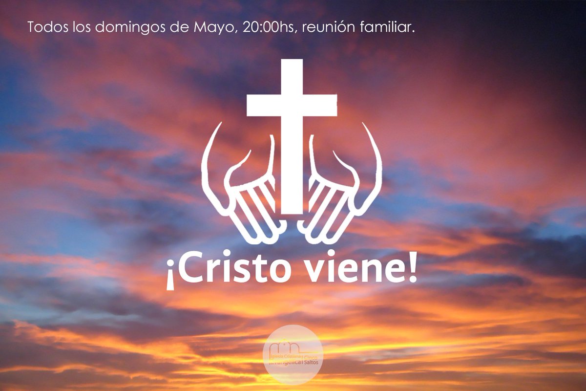 ICECincoSaltos's tweet photo. Los domingos de Mayo estaremos estudiando sobre Cristo y su venida. 
Te esperamos todos los domingos a las 20hs en Rivadavia 386 - 5 Saltos. https://t.co/1VmaUYa5zL