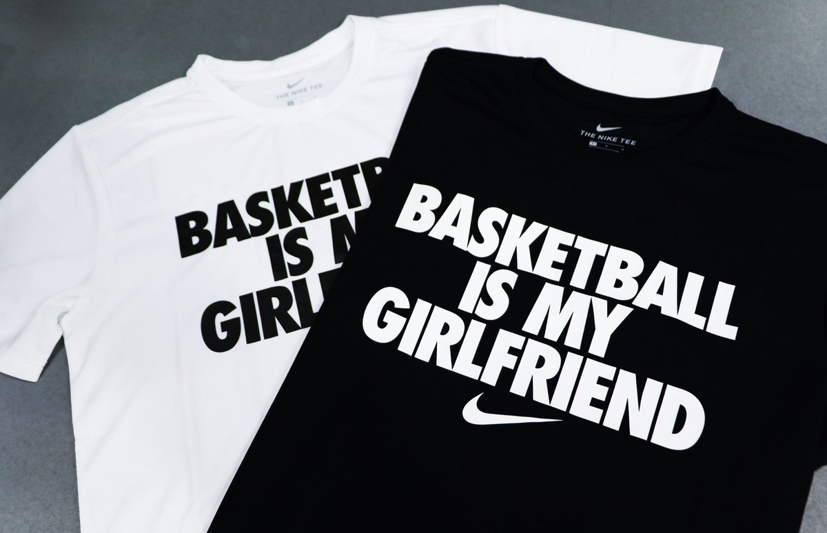 basketball is my girlfriend nike shirt