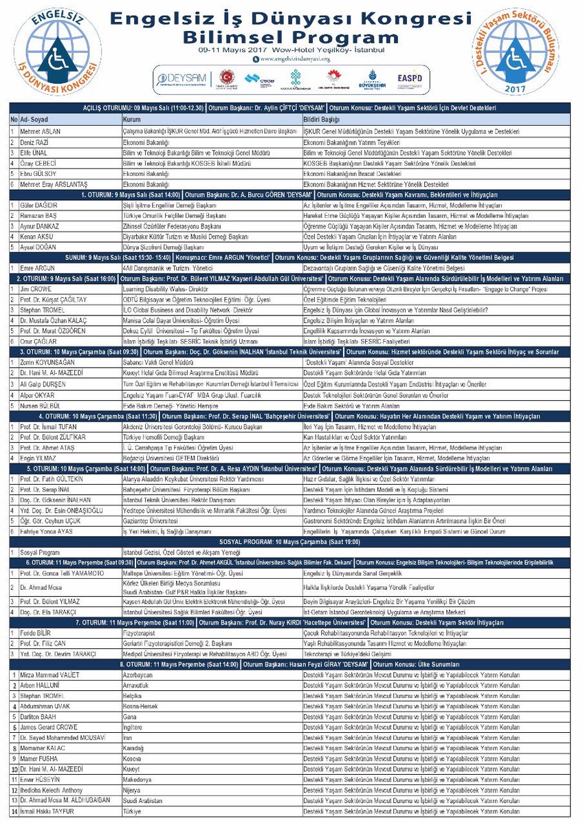 14 Ülke, 62 Kuruluş, 70 Konuşmacı; 'I. Destekli Yaşam Sektörü Buluşması' 

Engelsiz İş Dünya Kongresi 
09-11Mayıs Wow Hotel <a href="/mehmetkaracaitu/">Mehmet Karaca</a>