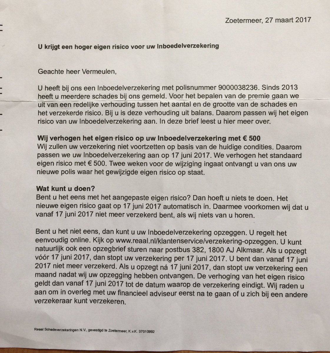 RexVer's tweet image. Actie en reactie. Let wel: ca E 400p/j betalen. 2 claims in 4 jaar ca E 900. Reaal specialist in incasseren. Niet in verzekeren.