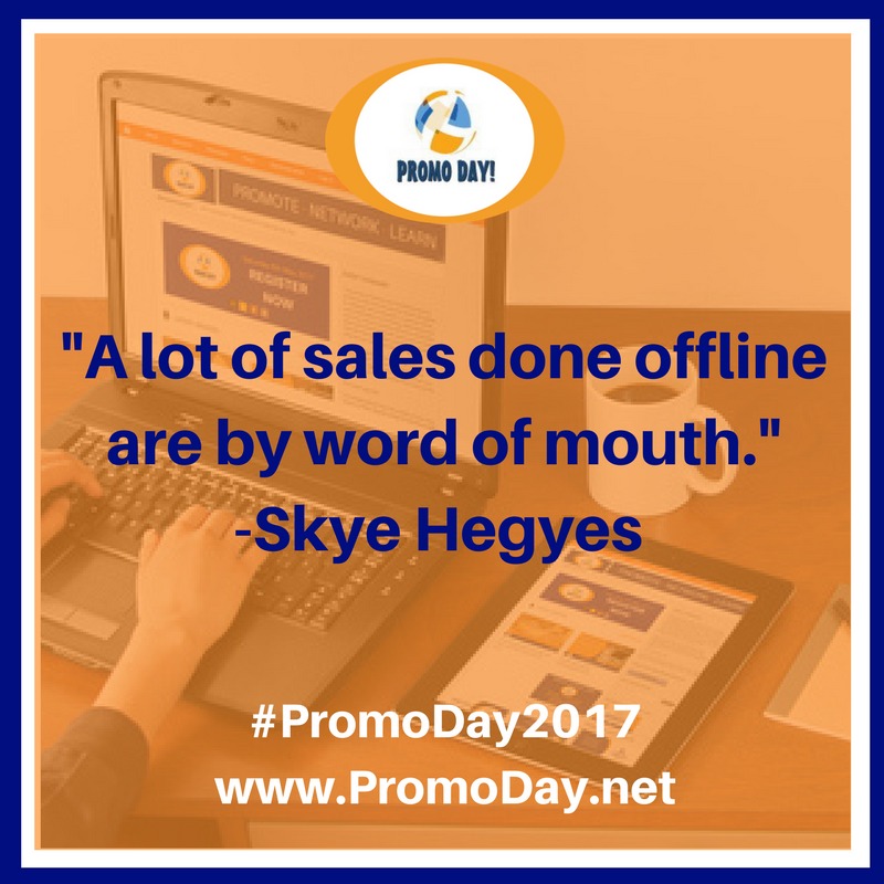 PromoDayEvent's tweet photo. "A lot of sales done offline are by word of mouth" @SkyeHegyes #PromoDay2017 https://t.co/6ev5458L8x https://t.co/UXIZvR2IkS