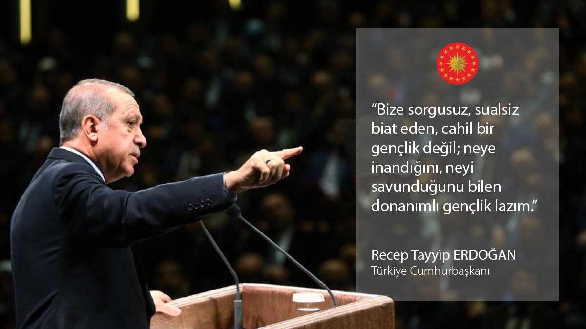 tcbestepe's tweet photo. .@RT_Erdogan: "Bize sorgusuz, sualsiz biat eden, cahil bir gençlik değil; neye inandığını, neyi savunduğunu bilen donanımlı gençlik lazım." https://t.co/4Xpvte8XDU