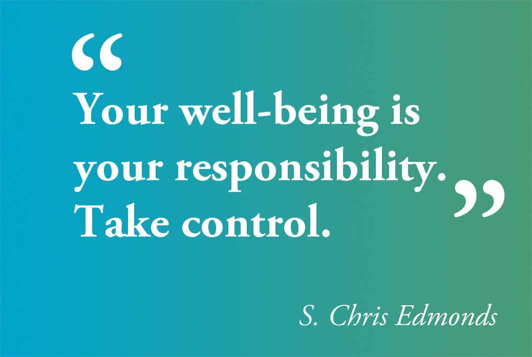 Your well-being is entirely your responsibility. Eat healthy. Sleep enough. Exercise. - <a href="/scedmonds/">sarah edmonds</a> #Quote
