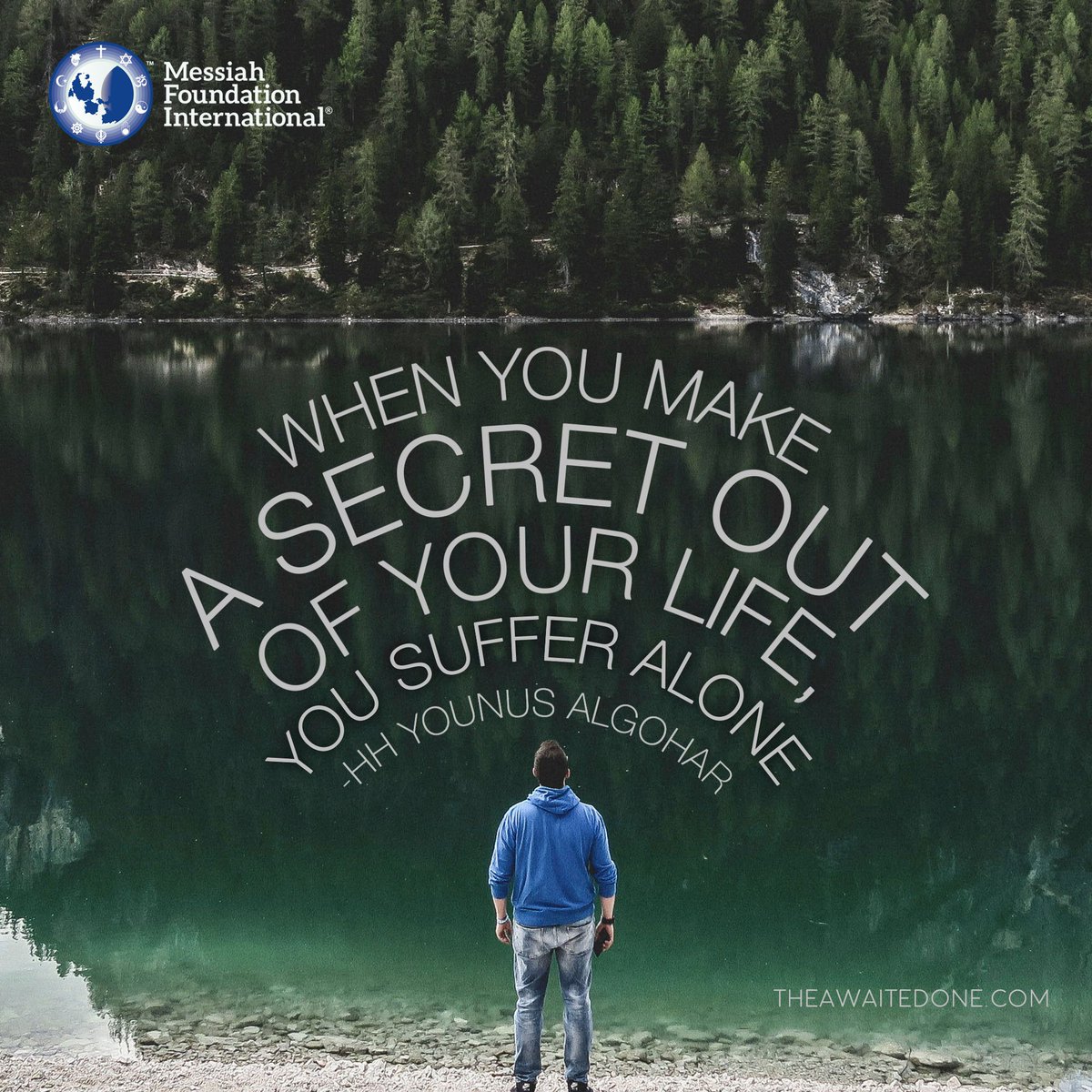 mehdifoundation's tweet photo. #QuoteoftheDay ‘When you make a #secret out of your #life, you #suffer #alone.’ - HH #YounusAlGohar https://t.co/3lrjtpIhU6