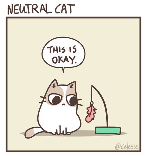 A friend said NEUTRALCAT and..my mind...won't stop.... 