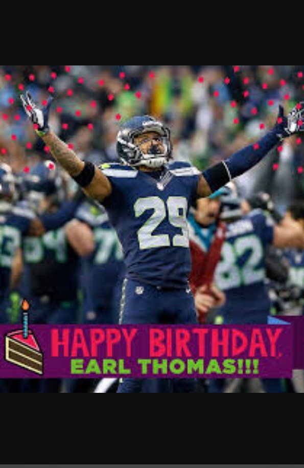  happy birthday Earl Thomas 