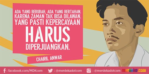 merdekadotcom's tweet photo. Ada yang berubah, ada yang bertahan. Karena zaman tak bisa dilawan. Yang pasti kepercayaan harus diperjuangkan - Chairil Anwar #MDKQuotes https://t.co/q4g6qF3Ytl