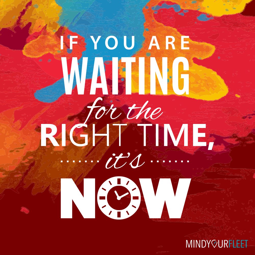 mindyourfleet's tweet photo. Stop waiting. Start doing! #MondayMotivation https://t.co/q7Nia3AiRC