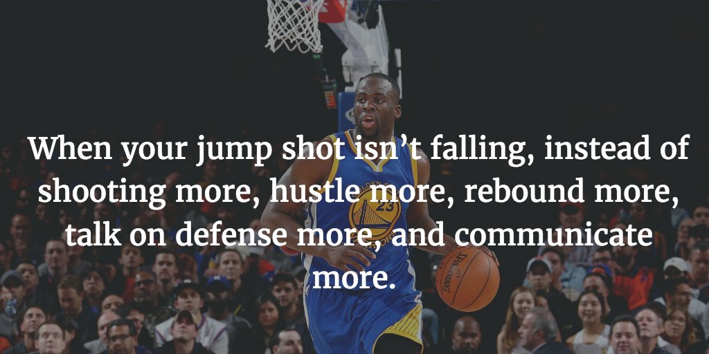 Honest_MS's tweet photo. When your jump shot isn’t falling, instead of shooting more, hustle more, rebound more, talk on defense more, and communicate more. https://t.co/Gu46ArSE6x