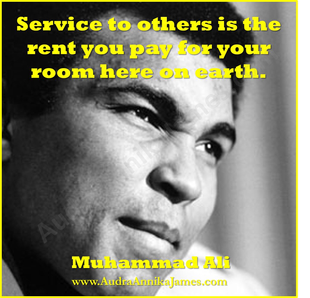 AudraAnnika's tweet photo. Service to others is the rent you pay for your room here on earth. @MuhammadAli RIP #motivation #inspiration https://t.co/BU66h3Jx8t