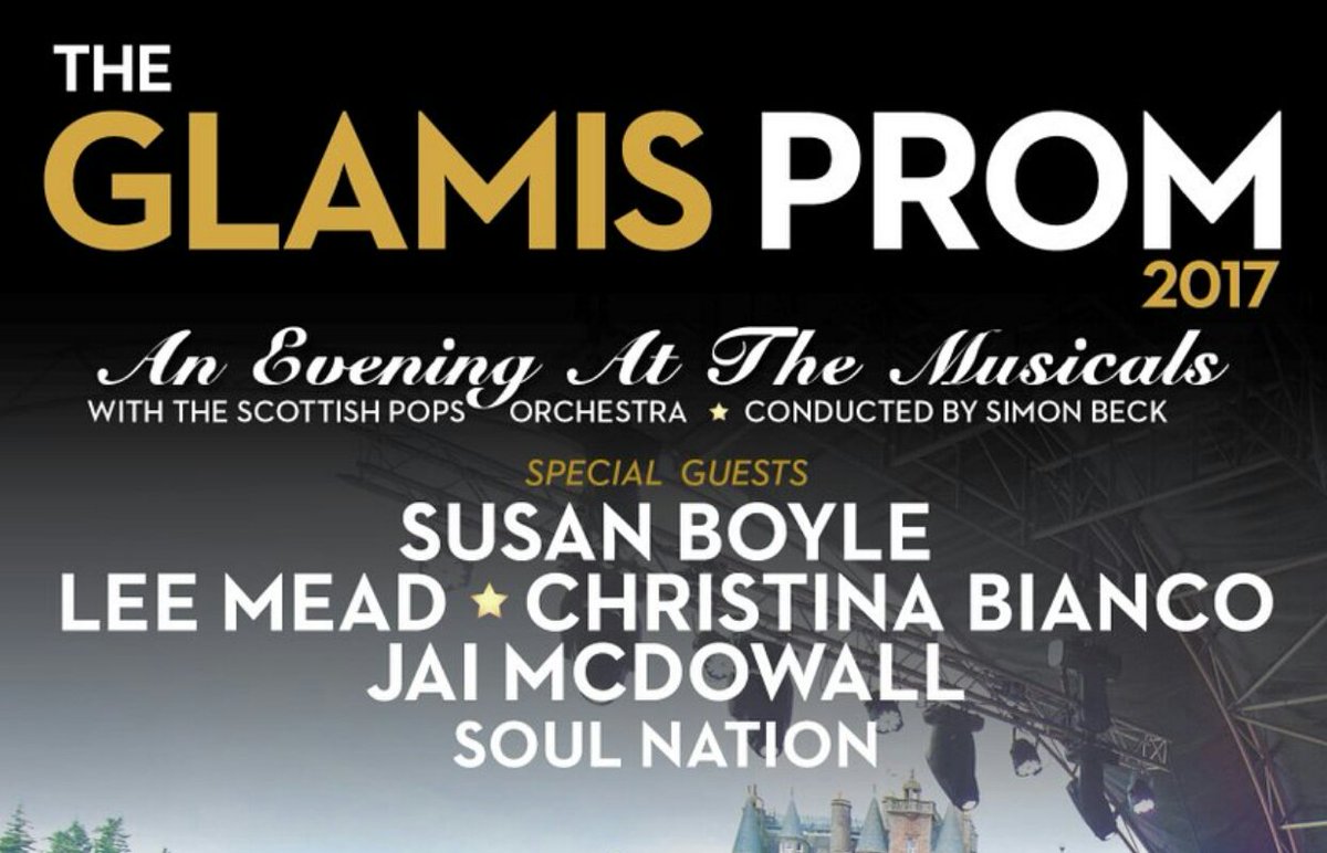 Susan Boyle to headline The Glamis Prom 2017
"An Evening At The Musicals"
Saturday 15th July 2017 at Glamis Castle
