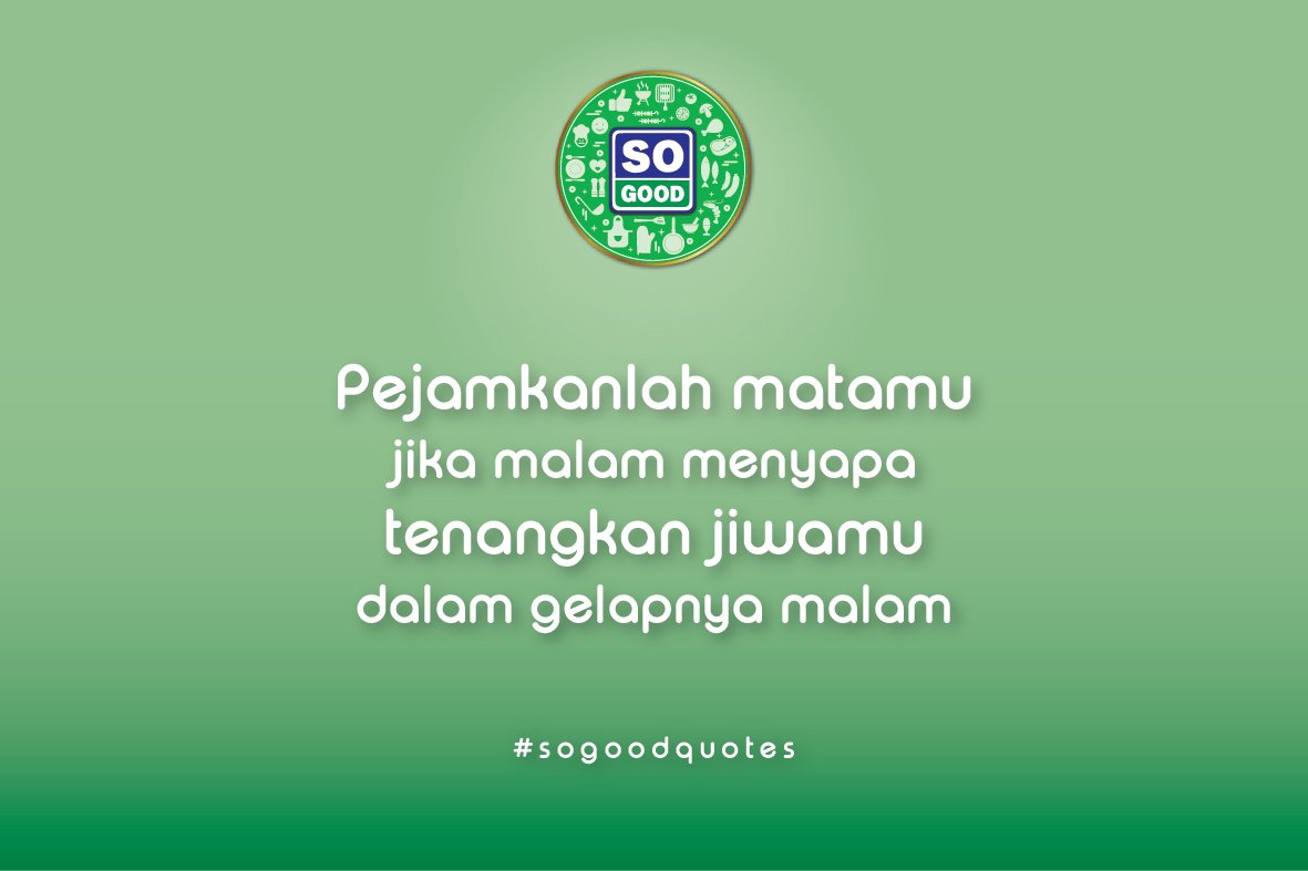 so_good_ID's tweet photo. Pejamkan mata, tenangkan jiwa. Selamat beristirahat, Happy People. #SoGoodQuotes https://t.co/NKilaMd8tY