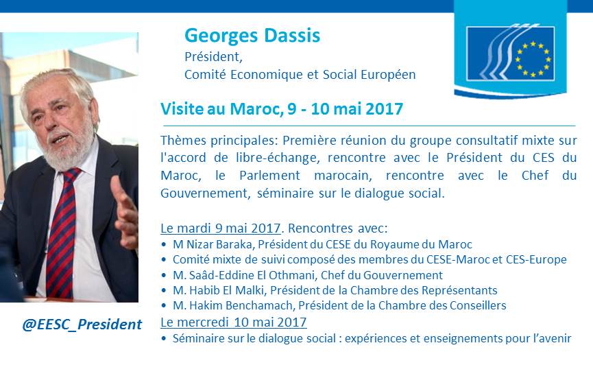 EESC_PRESS's tweet photo. 9+10 mai: visite du @EESC_President du CESE, M Georges #Dassis, au Maroc
Thèmes : 1ère réunion du groupe consultatif mixte sur libre-échange https://t.co/x0Vlcj01zo