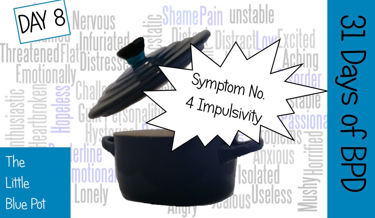 TLittleBluePot's tweet photo. Day 8 of the #31DaysofBPD #BPDAwareness #BPD please click for the video Symptom 4 DSM-4 'Impulsivity' - https://t.co/XHhWA3Mej4 #MHAW2017 https://t.co/neD47RHlrv