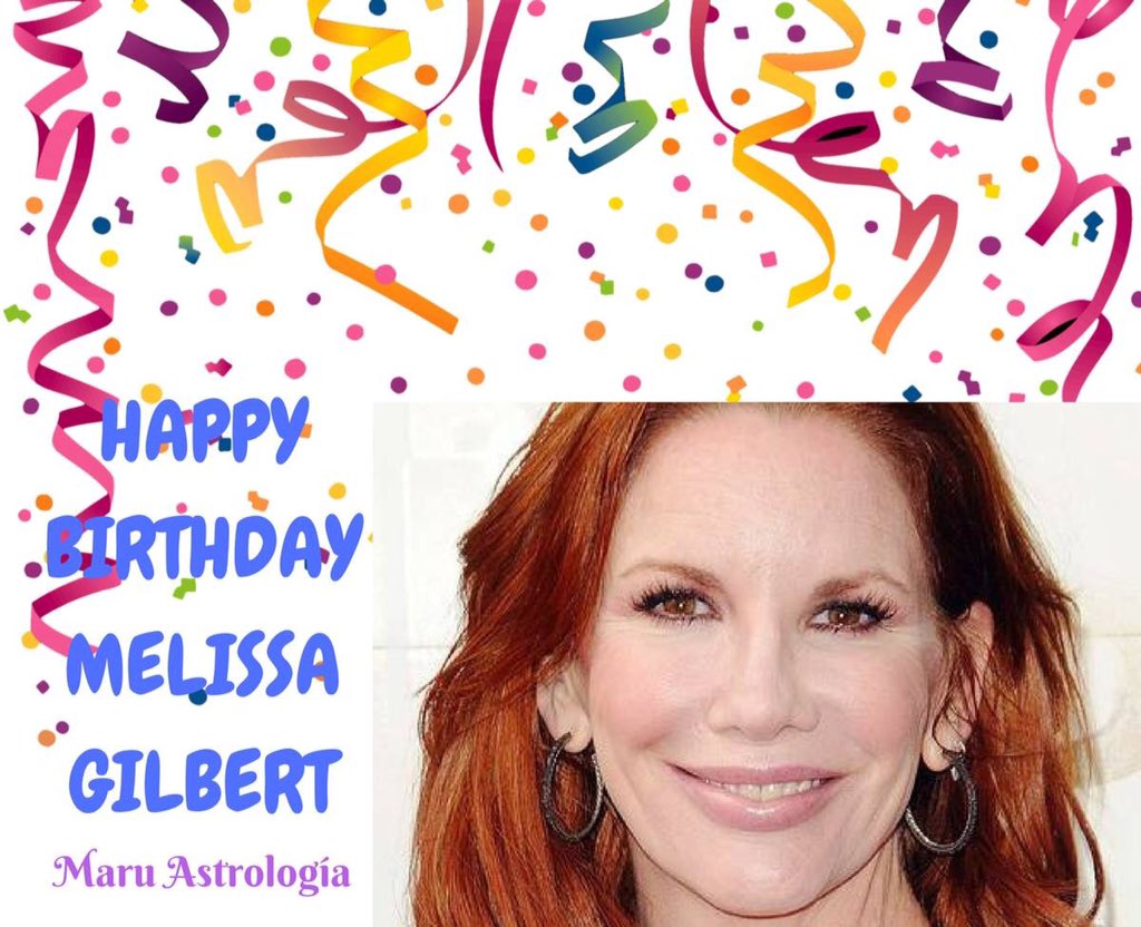 HAPPY BIRTHDAY MELISSA GILBERT!!!   