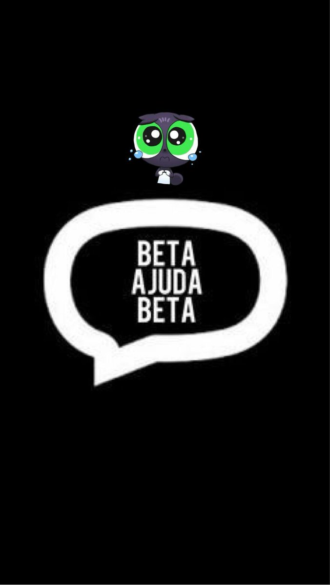 # Tim Beta ajuda
# Beta segue Beta
Operação Beta Lab