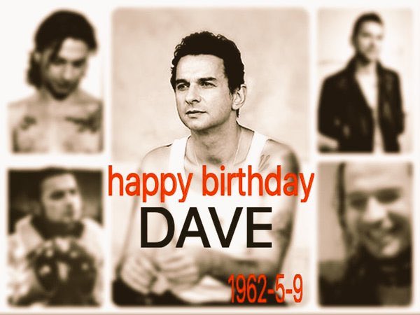 Dave Gahan Born on May 9, 1962 in Essex, England.

Happy Birthday Dear Dave Gahan!!! 