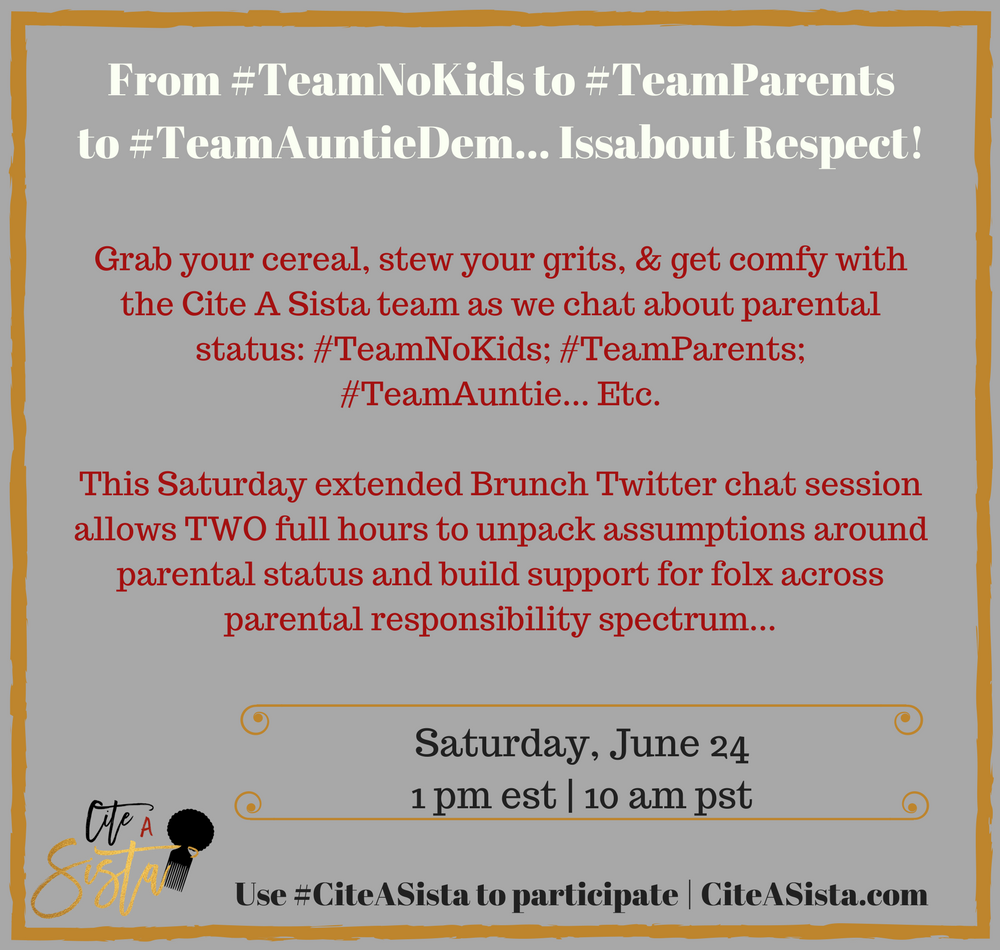 CiteASista's tweet photo. Join us for a 2hr SPECIAL #CiteASista BRUNCH from your own home to discuss #TeamNoKids, #TeamParenting, & #TeamAuntieDem on Sat. June 24. https://t.co/RVPru1QQTp