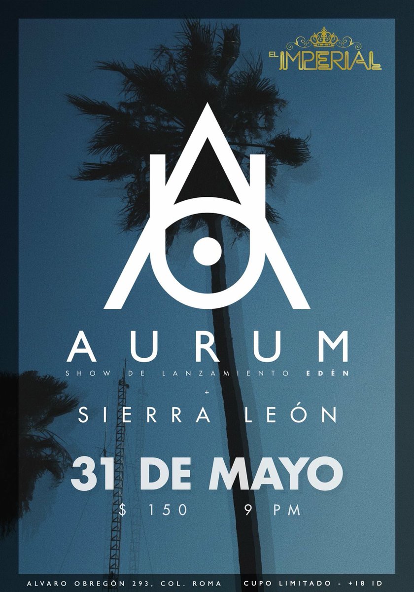 aurumrock's tweet photo. #CDMX nos vemos el 31 de Mayo en @elimperialclub para el show lanzamiento de #Edén!!🌴🔊🌴 https://t.co/KqMX35YwAF