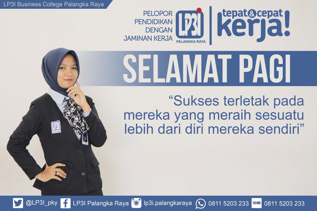 Selamat Pagi Sahabat Sukses LP3I Palangka Raya.
#LP3IPalangkaRaya
#LP3Itepat_cepatkerja
