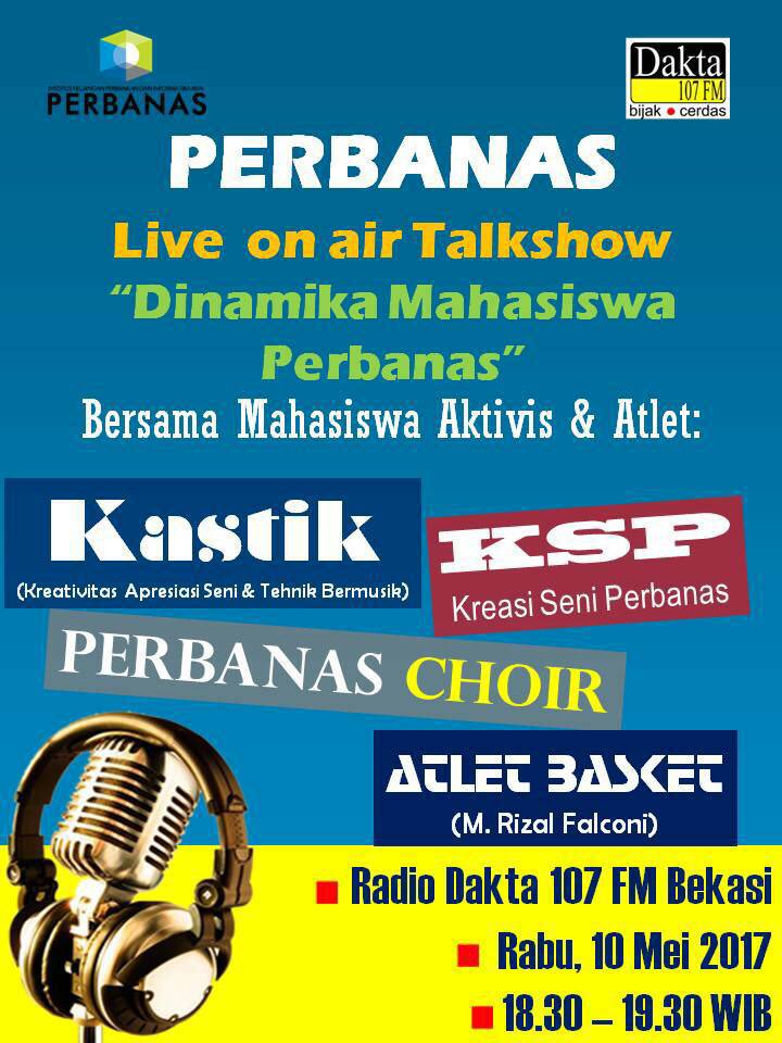 Stay Tune PERBANAS Live on air Talkshow in <a href="/RadioDakta/">DAKTA MEDIA</a> ....
Rabu , 10 mei 2017 
pukul : 18.30-19.30
bakal ada dari UKM" dan atlet perbanas😊