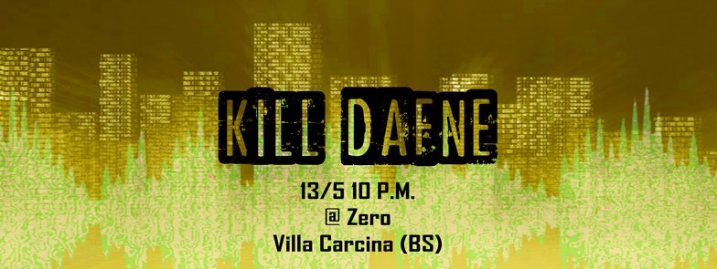 FabySound's tweet photo. #killdafne live SAB 13/5 ore 22:00, via Italia 76/b, Villa Carcina, BS. Cover e inediti, promozione pizza + bevanda 10 euro. Solo allo Zero! https://t.co/sUJ2mrlIBp