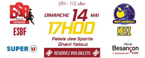 ESBF_Handball's tweet image. La 1/2 finale aller face à @MetzHandball c'est ce dimanche 14 mai à 17h au Palais des Sports ! billetterie.esbf.dspsport.com/dsp/WEB/Site/i…