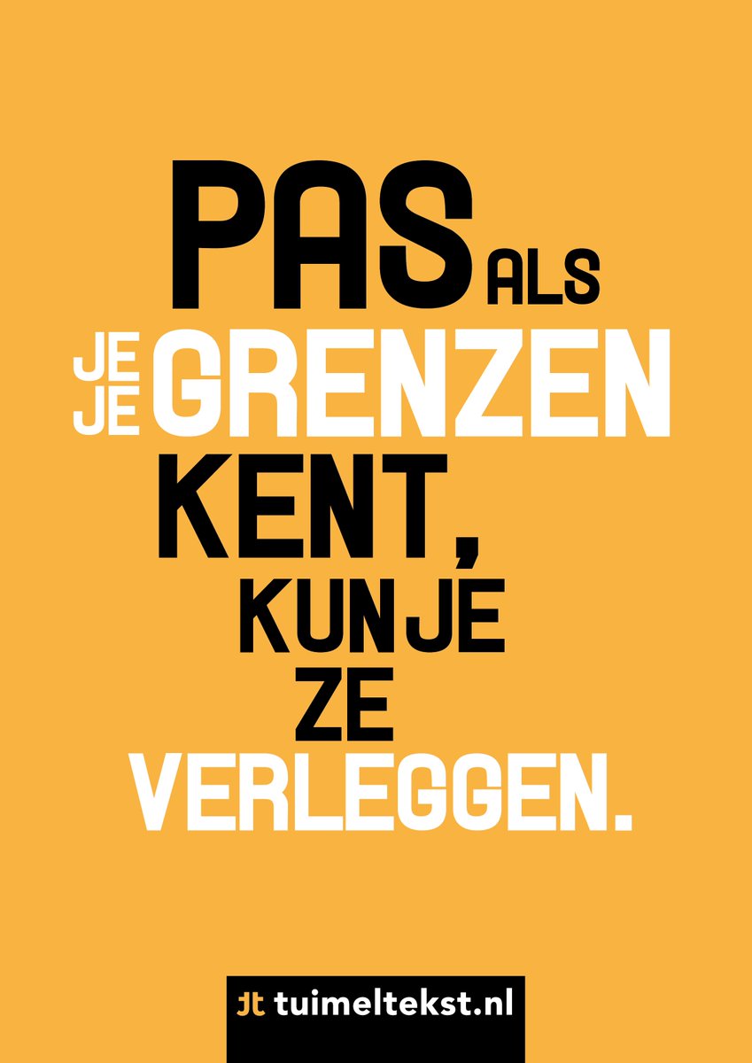 tuimeltekst's tweet photo. Pas als je je grenzen kent, kun je ze verleggen. @tuimeltekst #ttekst https://t.co/UuBKjvsYOL