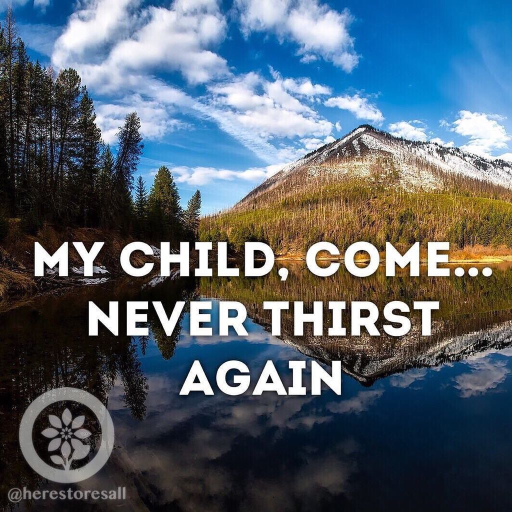 ....but whoever drinks the water I give them will never thirst. Indeed, the water I give them will become in them … ift.tt/2qVHaMk