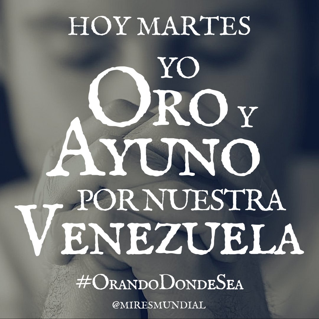 MIRESmundial's tweet photo. Hoy nos sacrificamos a nosotros mismos en oración y ayuno por #Venezuela.
#OrandoDondeSea #MayoDelEspirituSanto #ayuno #oracion #MIRES https://t.co/w2fjz0LwKm